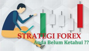 Strategi forex yang anda belum ketahui